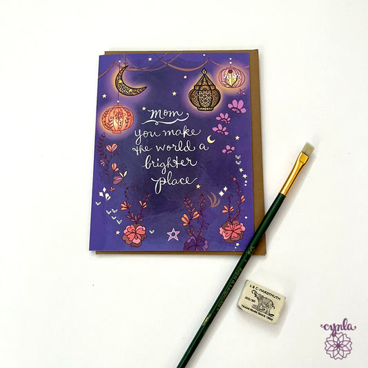 Mom Card Lanterns - mothers day mama brighter place thanks best mom. Beautiful, illustrated lantern card by Cindy LaColla of Cynla.